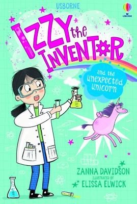 Izzy the Inventor and the Unexpected Unicorn