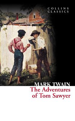 The Adventures of Tom Sawyer (Collins Classics)
