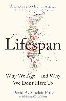 Lifespan: Why We Age - and Why We Don't Have To