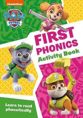 Paw Patrol - PAW Patrol First Phonics Activity Book: Get set for school!
