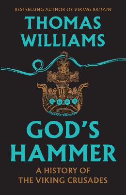 God's Hammer: A History of the Viking Crusades