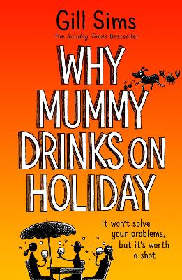 Why Mummy Drinks on Holiday