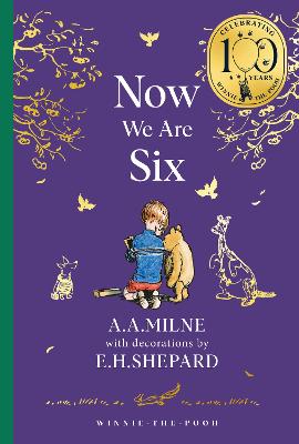 Winnie-the-Pooh: Now We Are Six (Winnie-the-Pooh - Classics 100th Anniversary)