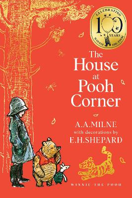 Winnie-the-Pooh: The House at Pooh Corner (Winnie-the-Pooh - Classics 100th Anniversary)