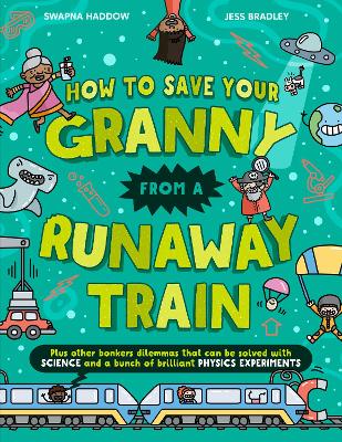 How To Save Your Granny From a Runaway Train (Solved by Science)