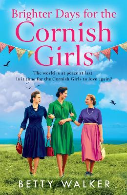 Brighter Days for the Cornish Girls (The Cornish Girls Series, Book 8)