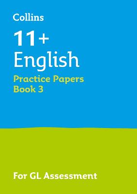 Collins 11+ Practice - 11+ English Practice Papers Book 3: For the 2026 GL Assessment Tests