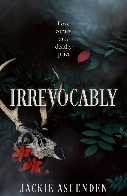 Irrevocably (Run Little Deer, Book 1)