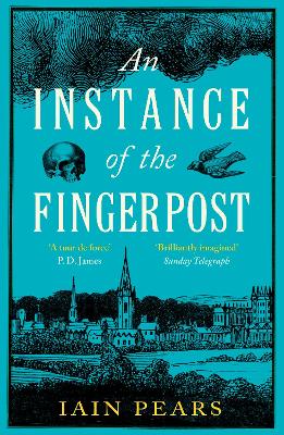 An Instance of the Fingerpost: Explore the murky world of 17th-century Oxford in this iconic historical thriller