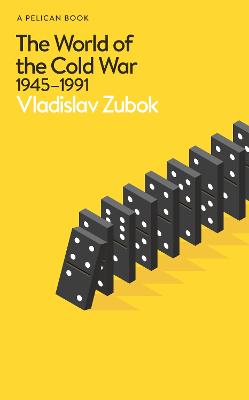 The World of the Cold War: 1945-1991