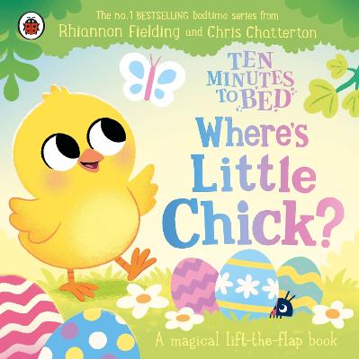 Ten Minutes to Bed: Where's Little Chick