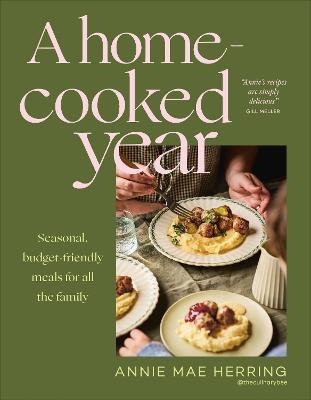 A Home-Cooked Year: Seasonal, budget-friendly meals for all the family