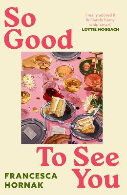 So Good to See You: A funny and moving novel you won't be able to put down this summer