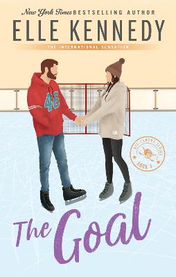 The Goal: The addictive sports romance from TikTok sensation and bestselling author, Elle Kennedy!