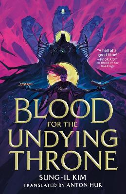 Blood for the Undying Throne: Book Two of the Bleeding Empire