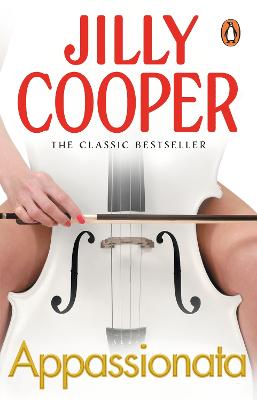 Appassionata: A masterpiece of sex and drama from the Sunday Times bestseller Jilly Cooper