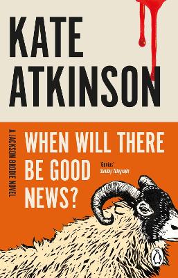 When Will There Be Good News?: (Jackson Brodie)