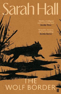 The Wolf Border: 'A writer of show-stopping genius.' Guardian