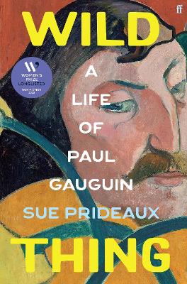 Wild Thing: A Life of Paul Gauguin