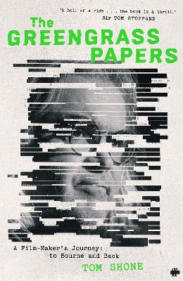 The Greengrass Papers: A Film-Maker's Journey, to Bourne and Back
