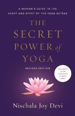 The Secret Power of Yoga, Revised Edition