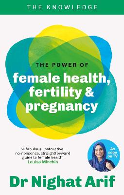 The Power of Female Health, Fertility & Pregnancy: The pocket guide to female health from one of TV's best loved doctors