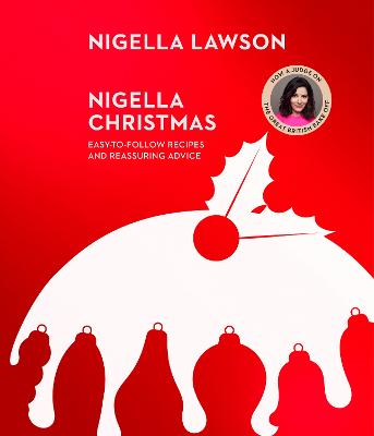 Nigella Christmas : Food, Family, Friends, Festivities (Nigella Collection)