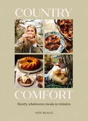 Country Comfort: Hearty, wholesome meals in minutes - The Sunday Times Bestseller