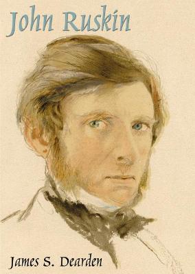 John Ruskin: An Illustrated Life of John Ruskin, 1819-1900