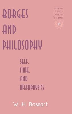 Borges and Philosophy: Self, Time, and Metaphysics