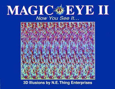 Magic Eye II: Now You See It...: Volume 2