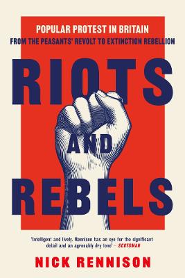 Riots and Rebels: A Pocket Essential History of Popular Protest in Britain