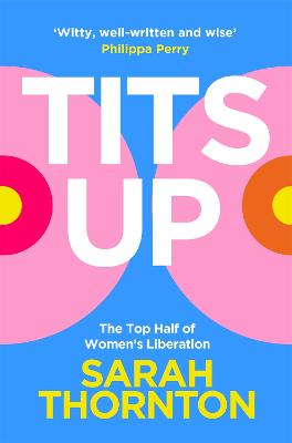 Tits Up: The Top Half of Women's Liberation