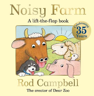 Noisy Farm: A lift-the-flap book from the creator of Dear Zoo