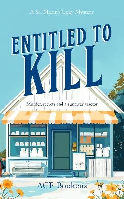 Entitled To Kill: A Cozy Mystery Adventure