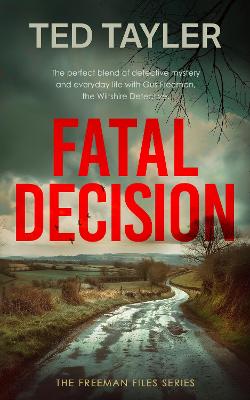 Fatal Decision: A Cold Case Murder Mystery Series