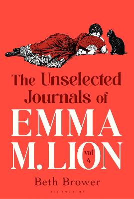 The Unselected Journals of Emma M. Lion, vol. 4: 'Bridget Jones meets every classic novel you've ever loved' Stylist