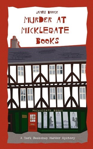 Murder at Micklegate Books: A York Bookshop Murder Mystery