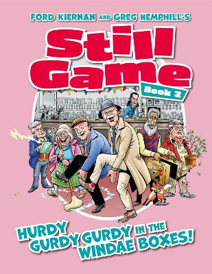 Still Game Book 2 : HURDY GURDY GURDY IN