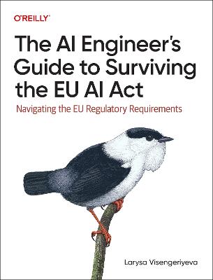 The AI Engineer's Guide to Surviving the EU AI Act: Navigating the EU Regulatory Requirements