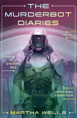 The Murderbot Diaries Vol. 1