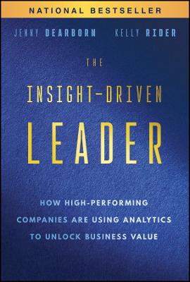 The Insight-Driven Leader: How High-Performing Companies are Using Analytics to Unlock Business Value