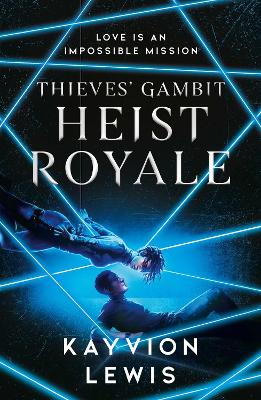Heist Royale: The enemies to lovers sequel to Waterstones prize-winning Thieves' Gambit: Volume 2