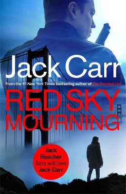Red Sky Mourning: The unmissable new James Reece thriller from New York Times bestselling author Jack Carr: Volume 7