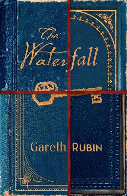 The Waterfall: A beguiling and intricate mystery from Sunday Times bestselling author Gareth Rubin