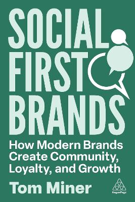 Social First Brands: How Modern Brands Create Community, Loyalty, and Growth