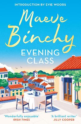 Evening Class: Friendship, holidays, love - the bewitching No.1 bestseller