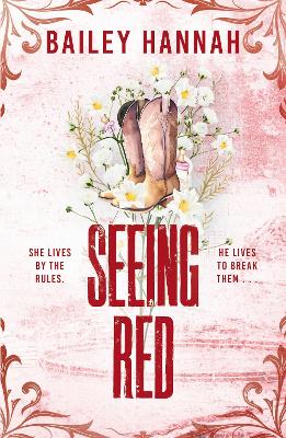 Seeing Red: The must-read spicy second-chance cowboy romance that will have you LASSOED