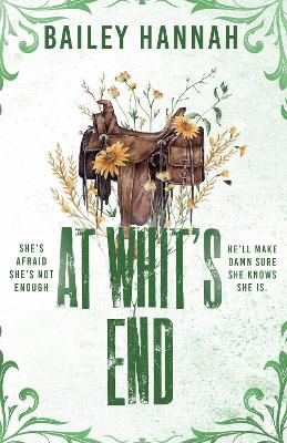 At Whit's End: The must read spicy and heartwarming cowboy romance that will have you LASSOED!