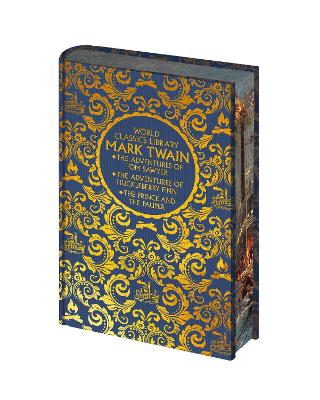 World Classics Library: Mark Twain: The Adventures of Tom Sawyer, The Adventures of Huckleberry Finn, The Prince and the Pauper